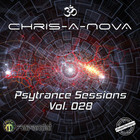 Chris-A-Nova's Psytrance Sessions Vol. 028 by Chris A Nova