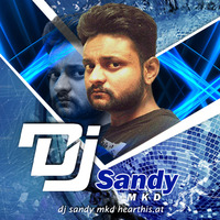 Bhim% Parat Alya Sarkh Watat (Halgi+EDM%DJSandy MKD) by DJ Sandy MKD