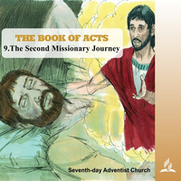 9.THE SECOND MISSIONARY JOURNEY - THE BOOK OF ACTS | Pastor Kurt Piesslinger, M.A. by FulfilledDesire