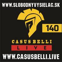 Casus belli 140 - 2022-02-02 by Slobodný Vysielač