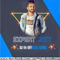 EXPERT JATT (desi tadka mix)DJ SN REMIX JBP by Sachin choudhary