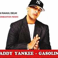 GASOLINA - Daddy Yankee  Moombahton Remix - Vdj Rahul Delhi by VDJ RAHUL