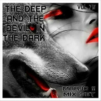 Marjo !! Mix Set - The Deep and the Devil  in the Dark VOL 75 by Marjo Mix Set
