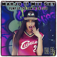 Marjo !! Mix Set -  Pump Up The Jam In Da Club VOL 80 by Marjo Mix Set