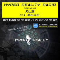 Hyper Reality Radio 090 – feat. XLS &amp; DJ Meke by Hyper Reality Records