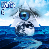 What I Call Lounge Vol.6 by Emre K.