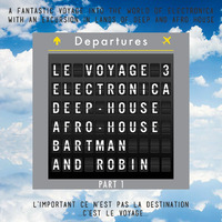 Le Voyage 3 - Part 1 by Bart