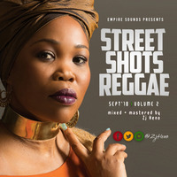 Street Shots Reggae Vol.2 [Sept 2018]  @ZJHENO by ZJ HENO