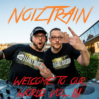 NoizTrAiN - Welcome to our World Vol.III by NoizTrAiN