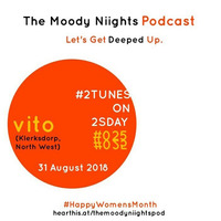 #2TunesOnTuesday : #025 : Vito (Klerksdorp, North West) by The Moody Niights Podcast