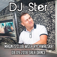 DJ Ster @ Magnes Club Wola Rychwalska (08.09.2018 sala dance ) by SterDJ