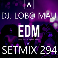 SETMIX294 by DJ LOBO MAU