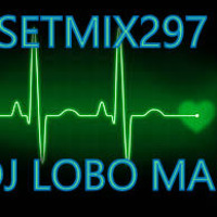 SETMIX297 by DJ LOBO MAU