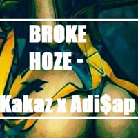 Kakaz - Broke Hoze ft Adi$ap (Prd.by.kakaz) by Adi$ap