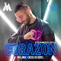 Maluma Feat Nego do Borel - Corazón (2Teamdjs 2018).mp3 by 2Teamdjs