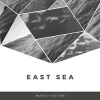 Mario Vetori - East Sea by Mario Vetori