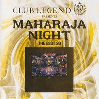 Club Legend 20th Presents Maharaja Night - The Best 20 Hits (non-stop dance mix) 1987-1994 Disco 80s by RETRO DISCO Hi-NRG