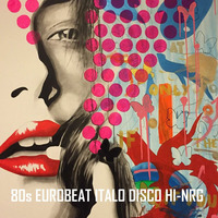 80s EUROBEAT ITALO DISCO Hi-NRG - Non-Stop Party Mix by RETRO DISCO Hi-NRG