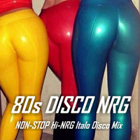 80s DISCO NRG - Non-Stop Hi-NRG Italo Disco Mix by RETRO DISCO Hi-NRG