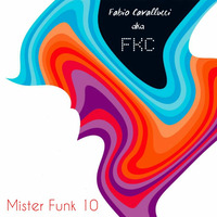 Mister Funk 10 mixed by FKC by Fabio Kowalski Cavallucci