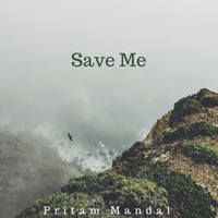 Save Me by Pritam Mandal