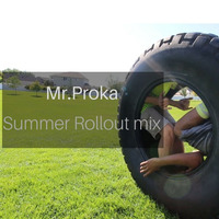 Mr.Proka - Summer Rollout Mix by mr.Proka