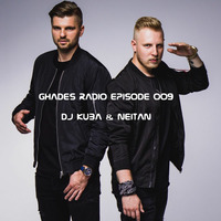 Ghades Radio 009 (DJ KUBA &amp; NEITAN Guestmix) | DAMN! #17 Special by Ghades Records