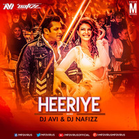 Race 3 - Heeriye - DJ Avi &amp; DJ Nafizz Remix by MP3Virus Official