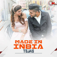 Made In India (Mashup Remix) DJ Tejas by Remixmaza Music