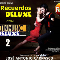 Recuerdos DELUXE - LATIN MUSIC DELUXE 2018 2.mp3 by Carrasco Media