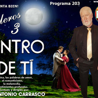 DENTRO DE TI Programa 203 - BOLEROS 3 by Carrasco Media
