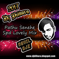 2017 - Pathu Senehe Spd Lovely Mix - Dj Dilhara - DEVIL DJZ.mp3 by DJ Dilhara