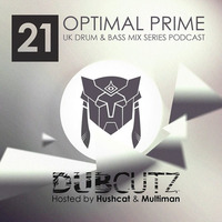 Optimal Prime Presents - Dub Cutz Vol 21 [Drum &amp; Bass Podcast] by Optimal Prime