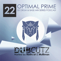 Optimal Prime Presents - Dub Cutz Vol 22 [Drum &amp; Bass Podcast] by Optimal Prime