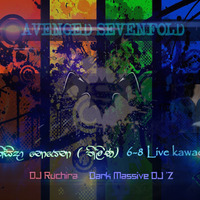 2D18 කිසිදා නොයෙනා (තිලිණ)  6-8 Live kawadi   Mixtap - DJ Ruchira ®  Dark Massive DJ 'Z™ by Ruchira Jay Remix