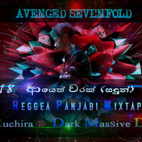 2D18 ආයෙත් වරක් (සඳුන්) Reggea Panjabi Mixtap  - DJ Ruchira ®  Dark Massive DJ 'Z™ by Ruchira Jay Remix