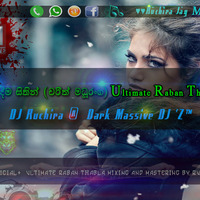2D18 හැමදේම සිතින් (චරිත් මධූරංග) Ultimate Raban Thabla Mixtap  - DJ Ruchira ®  Dark Massive DJ 'Z™ by Ruchira Jay Remix