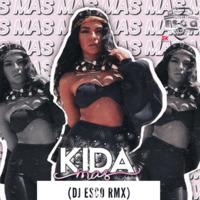 KIDA - MAS (DJ-ESCO RMX) by Dj Esco