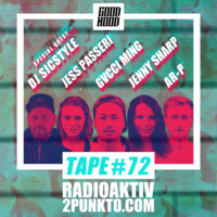 Tape #72 w/ Jess Passeri, Jenny Sharp, SicStyle, GVCCI MING &amp; AR-P // RadioAktiv 2punkt0 by RadioAktiv 2punkt0
