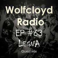 Wolfcloyd Radio #63 Guest Mix: LEGNA by Devilcloyd