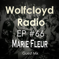 Wolfcloyd Radio #66 Guest Mix: Marie Fleur by Devilcloyd