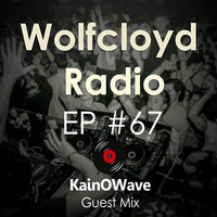 Wolfcloyd Radio #67 Guest Mix: KainOWave by Devilcloyd