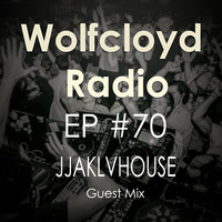 Wolfcloyd Radio #70 Guest Mix: JJAKLVHOUSE by Devilcloyd