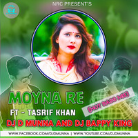 Moyna Re ft Tasrif Khan Hot Bass Mix DJ D MuNnA N DJ BaPpY KinG by MMVFX Studio