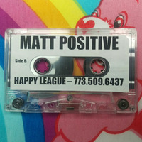 Matt Positive - Free and Happy v.1 - a DIY Happy Hardcore Tape (Side B) by Matt Positive