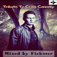 Tribute To Craig Connelly (Mixed by Fiekster) by Fiekster