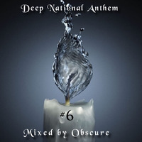 DEEP NATIONAL ANTHEM (DNA) #06 by Obscure by Deep National Anthem