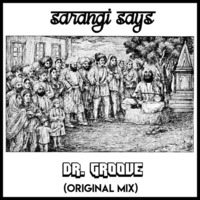 Sarangi Says (Orignal Mix) - Dr. Groove by Dr. Groove