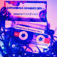 # Dangerous Grooves Vol.1 - Radio Show Edition# mixed by Funk2Mars by Funk2Mars (Tanz!Effekt)