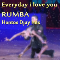 RUMBA - Everyday i love you remix Hantos Djay (24 BPM) by Hantos Djay (Official)